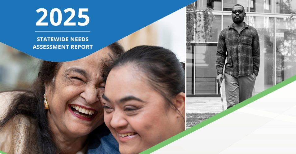 2025 Statewide Needs Assessment Report with photo of mom and daughter and photo of man walking using cane.